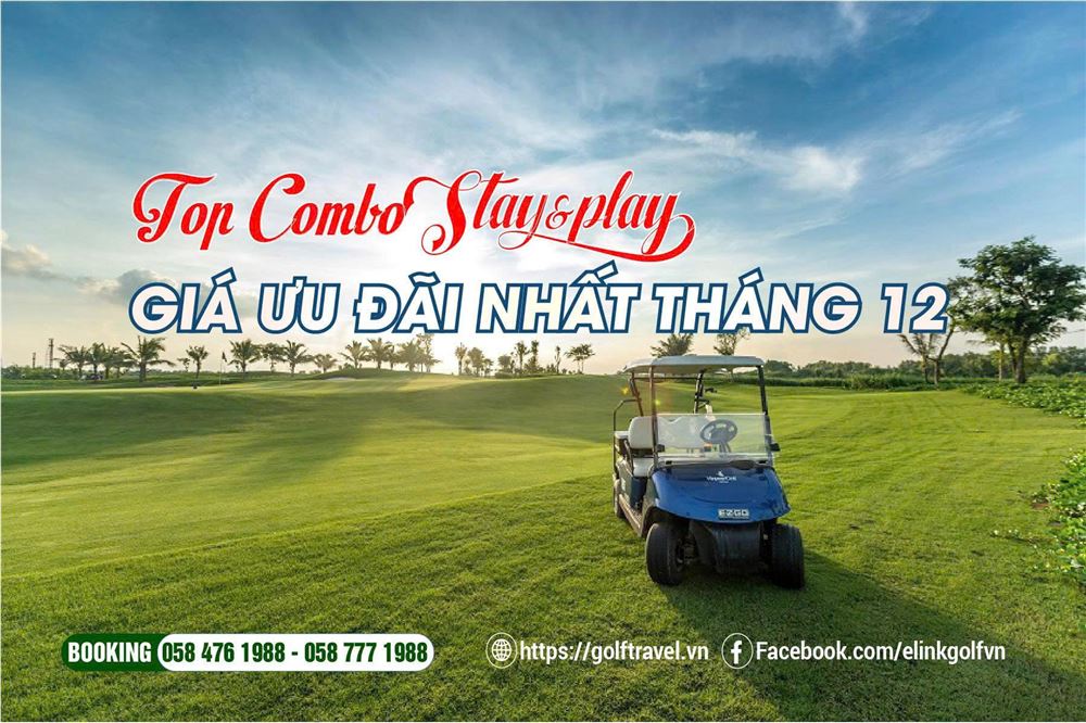 Top combo chơi golf nghỉ dưỡng HOT tháng 12